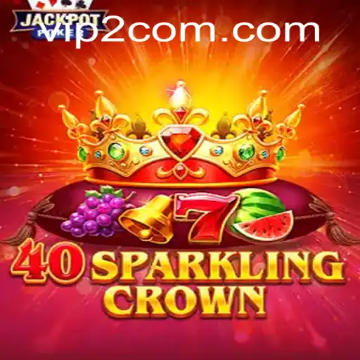 Discover the Excitement of 40SparklingCrown: A Deep Dive into Gameplay and Strategy