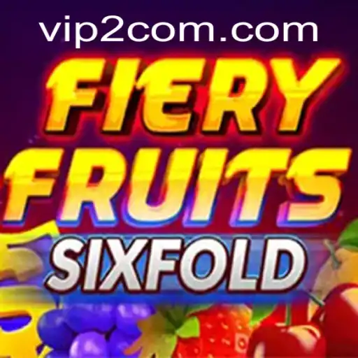 Discover the Vibrant World of FieryFruitsSixFold: An In-depth Guide